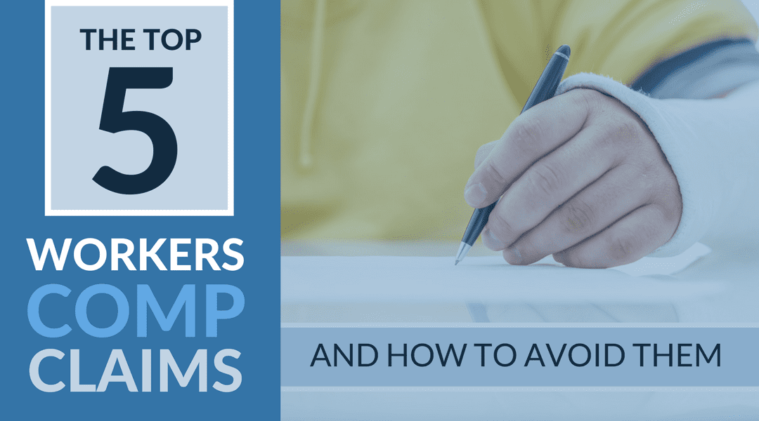 The Top 5 Workers Comp Claims And How To Avoid Them